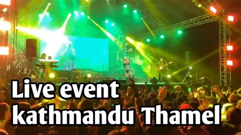 Kathmandu Nepal Thamelnepathya Live Concert In Taal Ko Pani Live Event 4k Event New Year