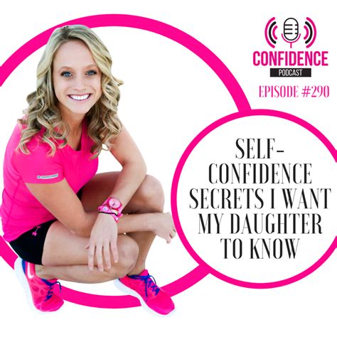 290 Self Confidence Secrets I Want My Daughter To Know Trish