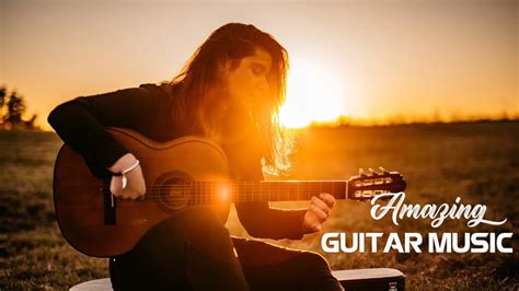 top 30 instrumental music romantic soft relaxing romantic guitar music guitar acoustic youtube