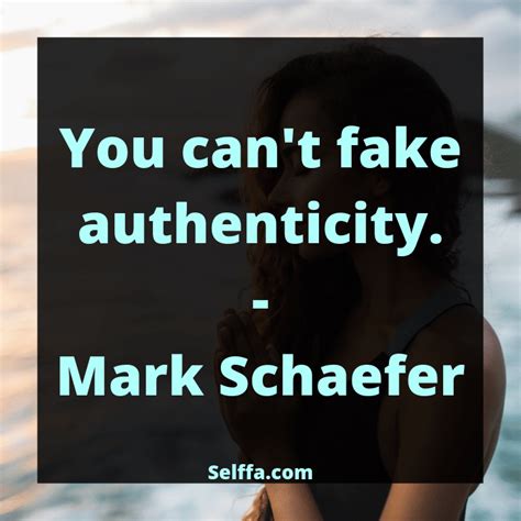 118 Authenticity Quotes And Sayings Selffa