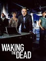 Waking the Dead - Full Cast & Crew - TV Guide