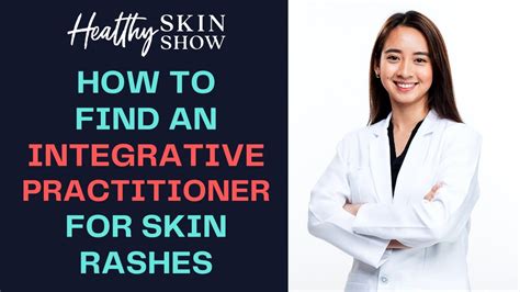 How To Find A Knowledgeable Integrative Practitioner For Skin Rash