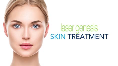 Laser Genesis Skin Treatment Vein And Laser Institute