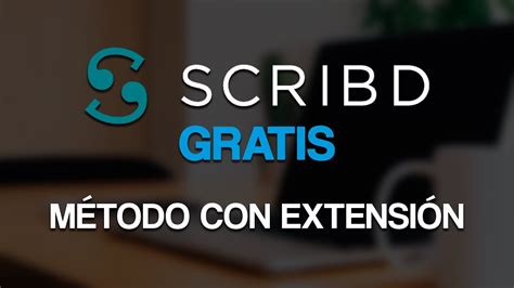 Cómo Visualizar Documentos de Scribd Gratis YouTube