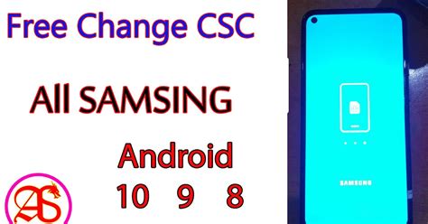Free Change Csc All Samsung Phone Android 10