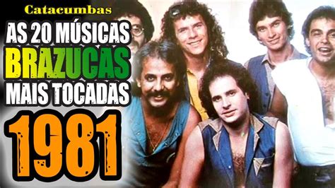 As 20 Músicas Brasileiras Mais Tocadas Em 1981 Youtube