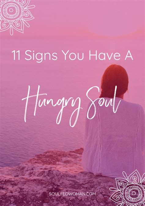 11 Signs You Have A Hungry Soul