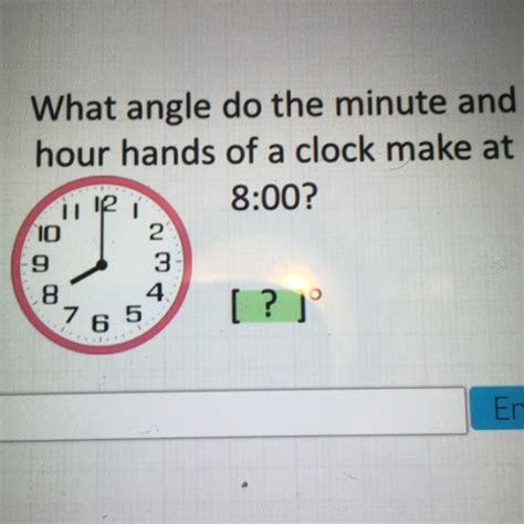 What Angle Do The Minute And Hour Hands Of A Clock Make At 800