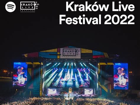 Kraków Live Festival Już W Ten Weekend Kto Zagra Ostatnia Szansa Na