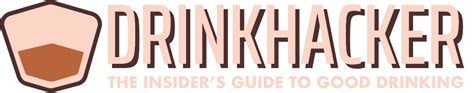 Drinkhacker The Insiders Guide To Good Drinking Home