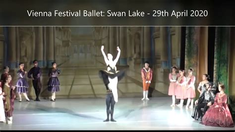 Vienna Ballet Swan Lake Th April YouTube