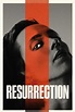 Resurrection (Film - 2022)