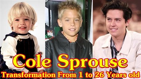 Cole Sprouse Transformation From 1 To 26 Years Old Youtube