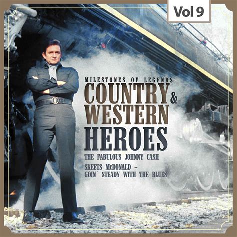 Johnny Cash Milestones Of Legends Country And Western Heroes Vol 9