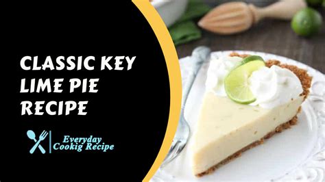 Classic Key Lime Pie Recipe Everyday Cooking Recipes