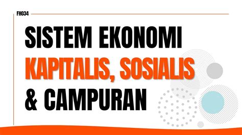 Perbedaan Sistem Ekonomi Kapitalis Sosialis Dan Campuran