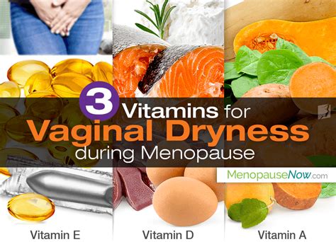 3 Vitamins For Vaginal Dryness During Menopause
