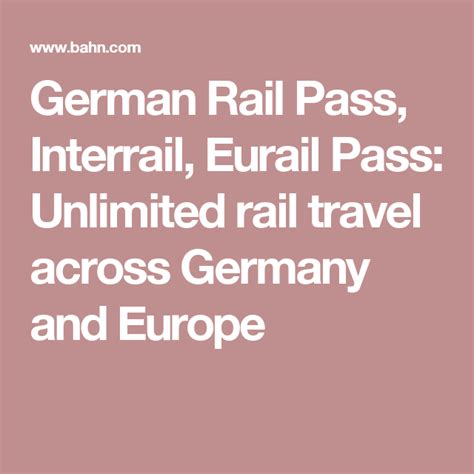 German Rail Pass Interrail Eurail Pass Unlimited Rail Travel Across