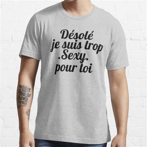 Sorry Im Too Sexy For T Shirt For Sale By Quiskeya Redbubble