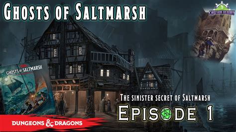 Ghosts Of Saltmarsh Sinister Secret Of Saltmarsh Ep 1 Dandd 5e