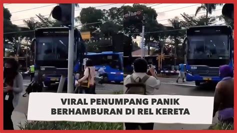 Viral Penumpang Panik Berhamburan Di Rel Kereta Sopir Transjakarta Dijatuhi Sanksi Video