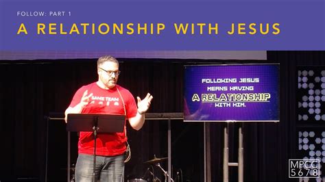Following Jesus Means Having A Relationship With Him Youtube