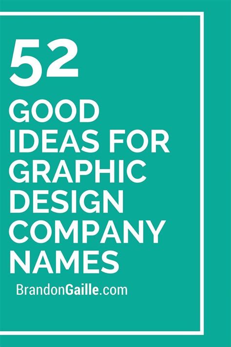 The Words 52 Good Ideas For Graphic Design Company Names Are In White