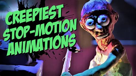 Creepiest Stop Motion Animations Youtube