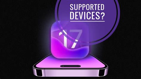 Ios 17 Supported Devices 7 Compatible Iphone Generations