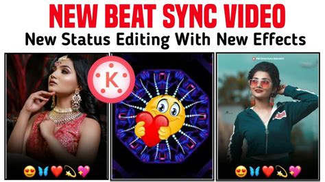 New Style Trending Beat Sync Status Editing In Kinemaster 2022 New