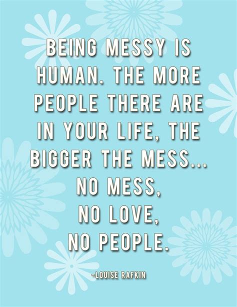 Being Messy Quotes Quotesgram