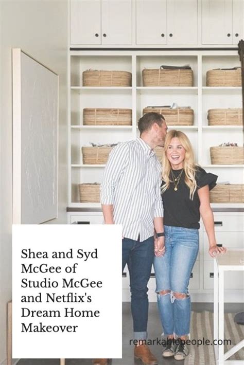 Shea And Syd Mcgee Of Studio Mcgee And Netflixs Dream Home Makeover