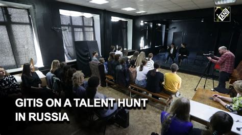 Russian Institute Of Theatre Arts Gitis Talent Hunt Youtube