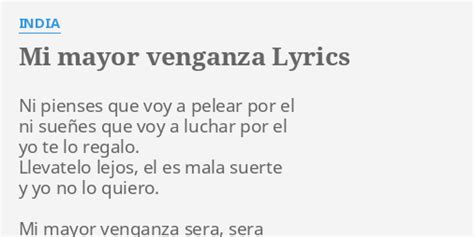 mi mayor venganza lyrics by india ni pienses que voy