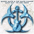 ‎Apple Music 上Snowy White & The White Flames的专辑《Keep Out - We Are Toxic》