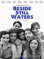 Beside Still Waters: schauspieler, regie, produktion - Filme besetzung ...