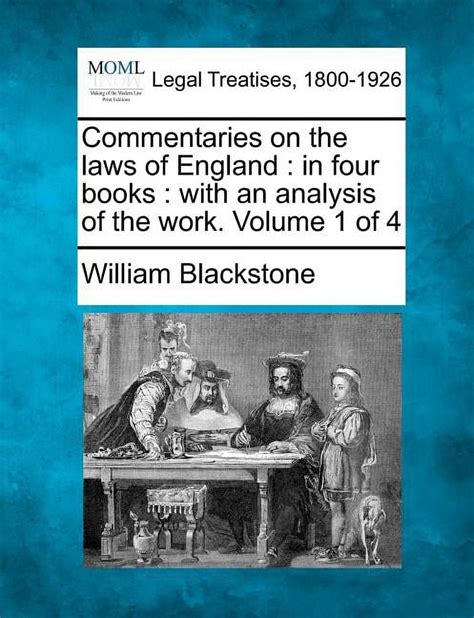 Commentaries On The Laws Of England In Four Books With An Analysis Of The Work Volume 1 Of 4