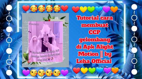 The program offers a broad set of tools and functions, which aim at the modification of clips, editing, creation of animated gif files and postcards. Tutorial Cara membuat CCP Gelombang di Apk Alight Motion ...