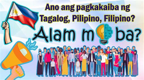 Trivia Ano Ang Pagkakaiba Ng Tagalog Pilipino At Filipino Youtube