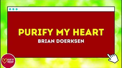 Purify My Heart By Brian Doerksen With Lyrics Youtube