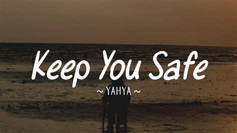 keep you safe yahya lyrics
