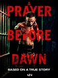 A Prayer Before Dawn [Full Movie]↻: A Prayer Before Dawn Filmed In Real ...