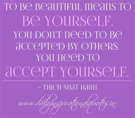 To Be Beautiful Means To Be Yourself You Dont Need To Be Accepted By