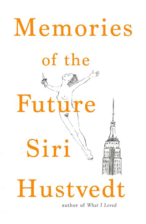 memories of the future by siri hustvedt hachette uk