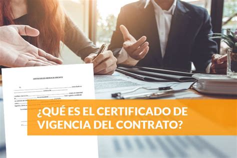 ¿qué Es El Certificado De Vigencia Del Contrato Certificados En