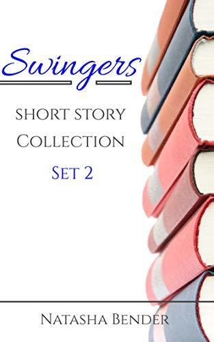 Swingers Short Story Collection Set By Natasha Bender Goodreads
