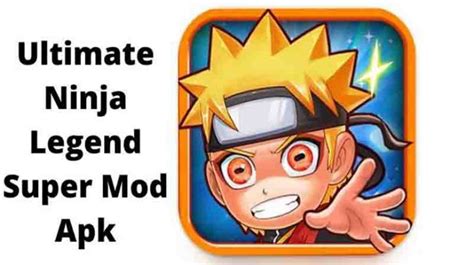 Download Ultimate Ninja Legend Super Mod Apk Terbaru 2022 Debgameku