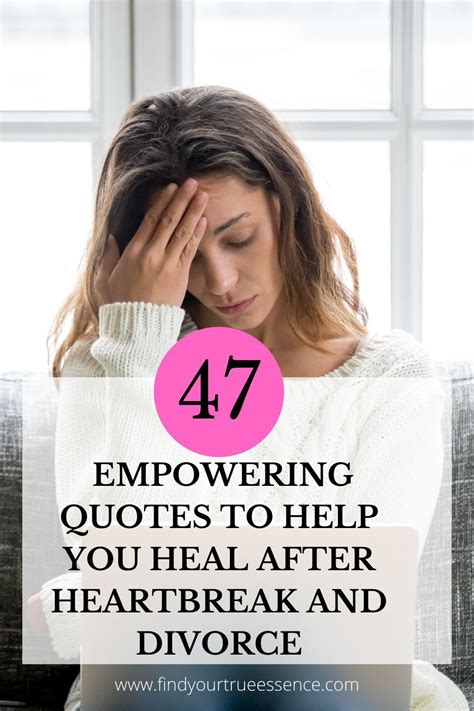 Empowering Quotes To Help You Heal After Heartbreak And Divorce Artofit