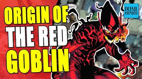 Origin Of The Red Goblin Norman Osborn Combines Carnage And Green