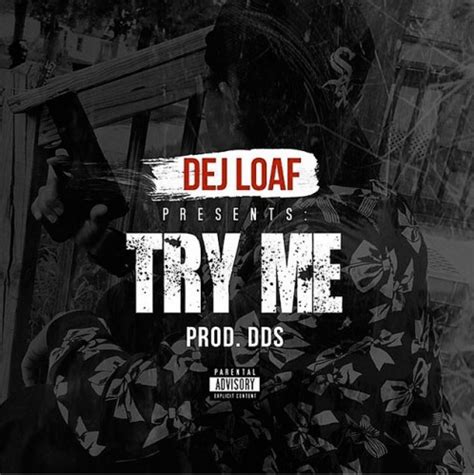 Dej Loaf Try Me Remix Feat Jeezy And Ti Hiphop N More